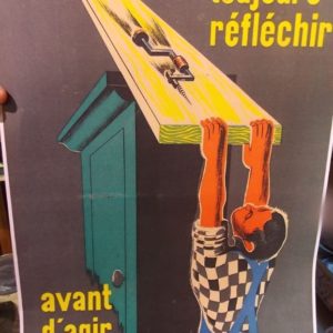 Reproduction d'anciennes affiches de la Sécu pour la prévention des accidents. N°E067A Toujours réfléchir avant d'agir